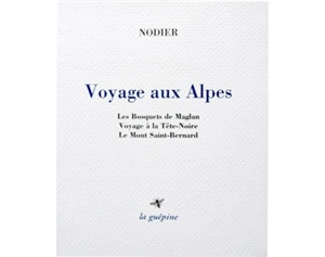 Voyage aux Alpes - Charles Nodier