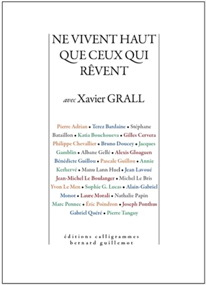 Ne vivent haut que ceux qui rêvent : avec Xavier Grall