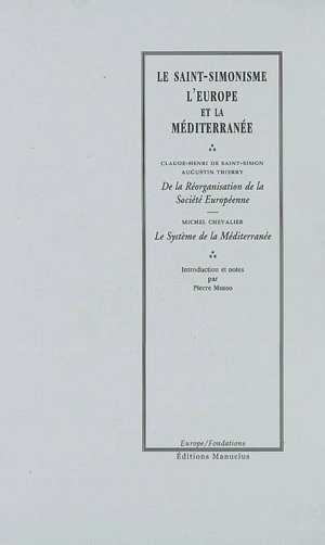 Le saint-simonisme, l'Europe et la Méditerranée - Claude Henri de Saint-Simon