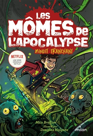 Les mômes de l'Apocalypse. Vol. 5. Minuit tranchant - Max Brallier