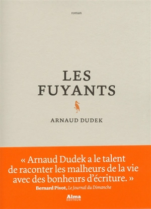 Les fuyants - Arnaud Dudek