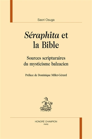 Séraphîta et la Bible : sources scripturaires du mysticisme balzacien - Saori Osuga