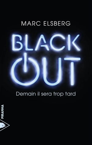 Black-out : demain il sera trop tard - Marc Elsberg