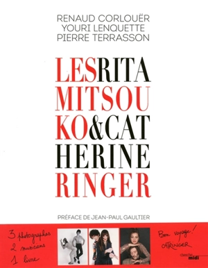 Les Rita Mitsouko & Catherine Ringer - Renaud Corlouër