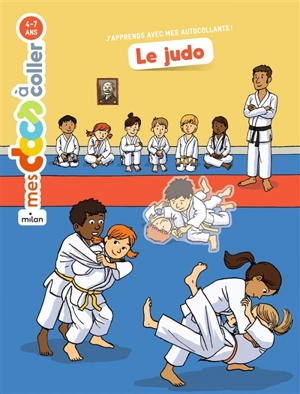 Le judo : j'apprends avec mes autocollants - Astrid Dumontet