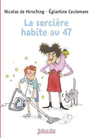 La sorcière habite au 47 - Nicolas de Hirsching