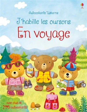 J'habille les oursons en voyage - Felicity Brooks