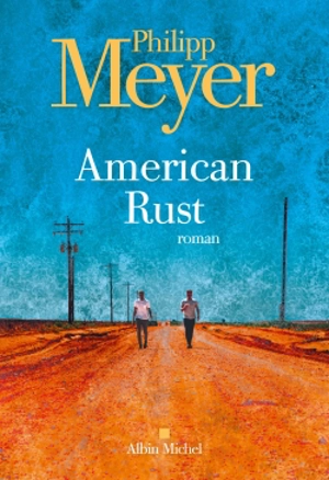 American rust - Philipp Meyer