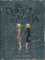 Les démons d'Alexia : intégrale. Vol. 2 - Vincent Dugomier