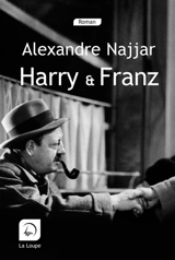 Harry et Franz - Alexandre Najjar