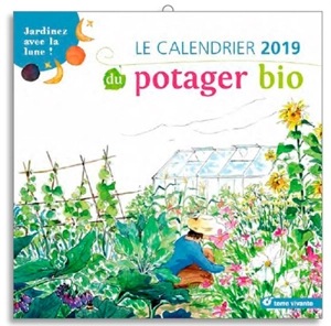 Le calendrier 2019 du potager bio : jardinez avec la lune ! - Joseph Chauffrey