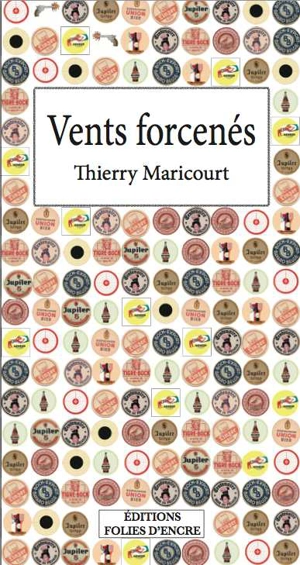 Vents forcenés - Thierry Maricourt