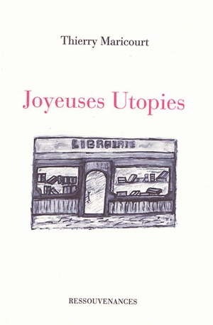 Joyeuses utopies - Thierry Maricourt