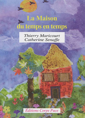La maison du temps en temps - Thierry Maricourt