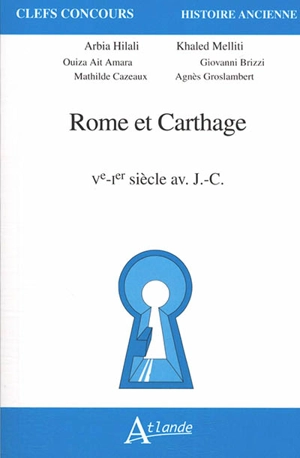 Rome et Carthage : Ve-Ier siècle av. J.-C. - Arbia Hilali