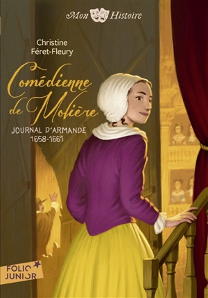 Comédienne de Molière : journal d'Armande, 1658-1661 - Christine Féret-Fleury