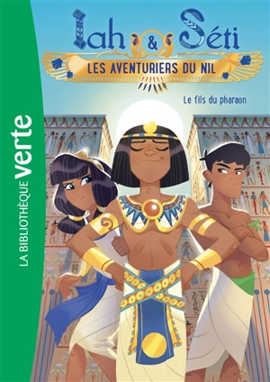 Iah & Seti, les aventuriers du Nil. Vol. 5. Le fils du pharaon - Christine Féret-Fleury