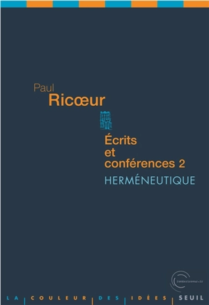 Ecrits et conférences. Vol. 2. Herméneutique - Paul Ricoeur