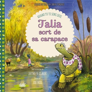 Talia sort de sa carapace : quand tu te sens seul - Joe Hox