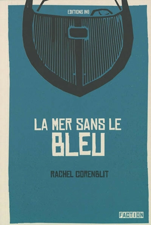 La mer sans le bleu - Rachel Corenblit