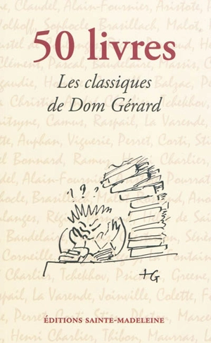 50 livres : les classiques de dom Gérard : pour une vraie culture de l'esprit