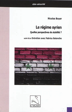 Le régime syrien : quelles perspectives de stabilité ? - Nicolas Boyer