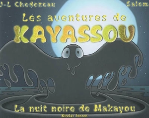 Kayassou. La nuit noire de Makayou - Jean-Louis Chedozeau