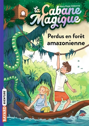 La cabane magique. Vol. 5. Perdus en forêt amazonienne - Mary Pope Osborne