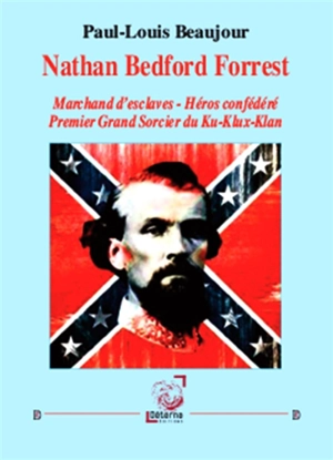 Nathan Bedford Forrest - Paul-Louis Beaujour