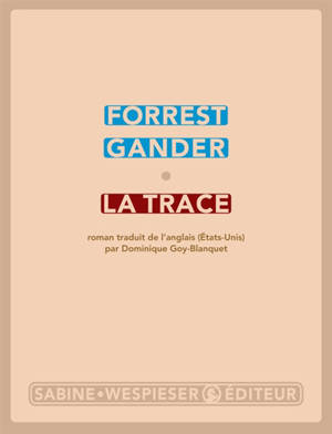 La trace - Forrest Gander