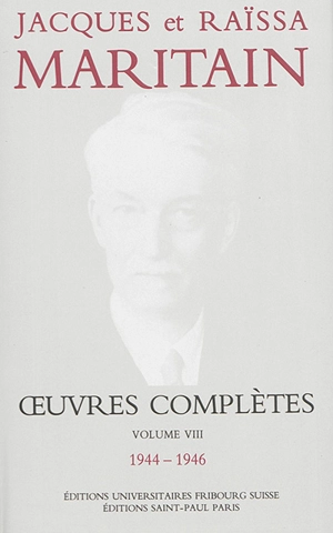 Oeuvres complètes. Vol. 8. 1944-1946 - Jacques Maritain