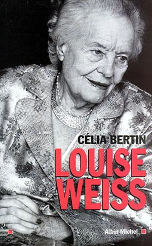 Louise Weiss - Célia Bertin