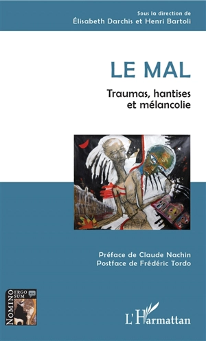 Le mal : traumas, hantises et mélancolie