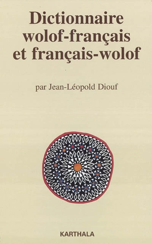 Dictionnaire wolof-français et français-wolof - Jean-Léopold Diouf