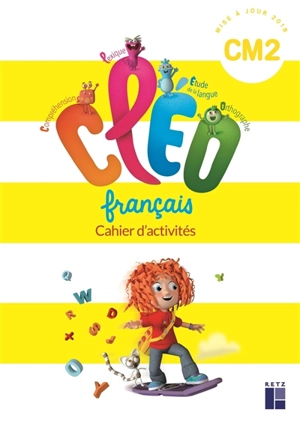 CLEO, français CM2 : cahier d'activités : programmes 2018 - Antoine Fetet