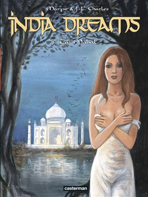 India dreams. Vol. 7. Taj Mahal - Maryse Charles