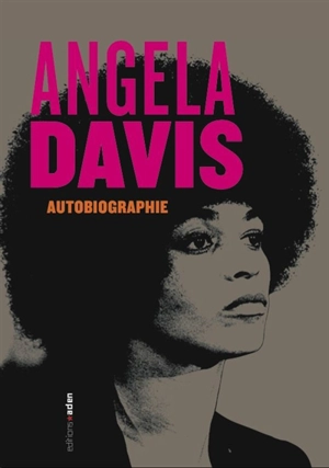 Autobiographie - Angela Yvonne Davis