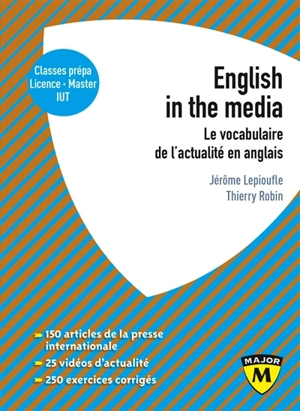 English in the media : le vocabulaire de l'actualité en anglais : classes prépa, licence, master, IUT - Jérôme Lepioufle