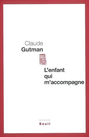 L'enfant qui m'accompagne - Claude Gutman