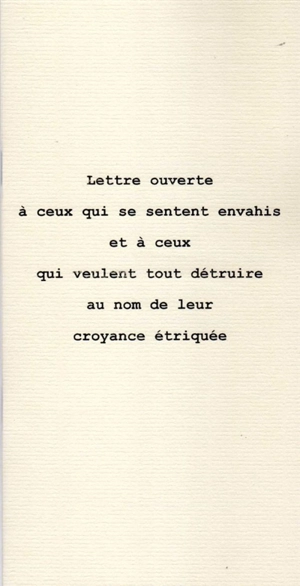 Lettre ouverte à ceux qui se sentent envahis et à ceux qui veulent tout détruire au nom de leur croyance étriquée - Yahia Belaskri