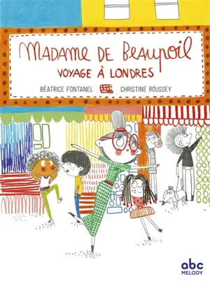 Madame de Beaupoil voyage à Londres - Béatrice Fontanel