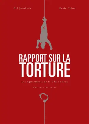 Rapport sur la torture : les agissements de la CIA en Irak - Sidney Jacobson