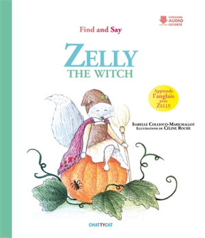 Zelly the witch - Isabelle Collioud-Marichallot
