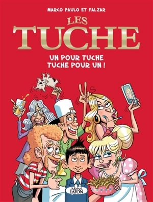 Les Tuche. Un pour Tuche, Tuche pour un ! - Falzar