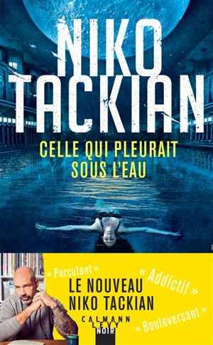 Celle qui pleurait sous l'eau - Nicolas Tackian