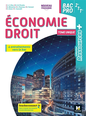 Economie droit bac pro 2de, 1re, terminale : 4 entraînements vers le bac : nouveau programme