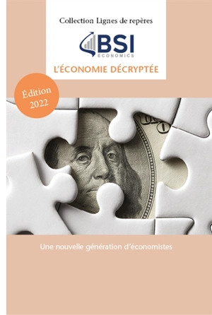 L'économie décryptée : une nouvelle génération d'économistes - BSI Economics (Paris)