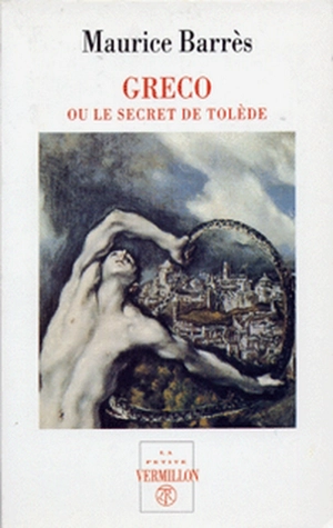 Greco ou le Secret de Tolède - Maurice Barrès