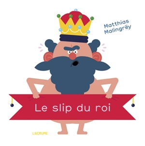 Le slip du roi - Matthias Malingrëy