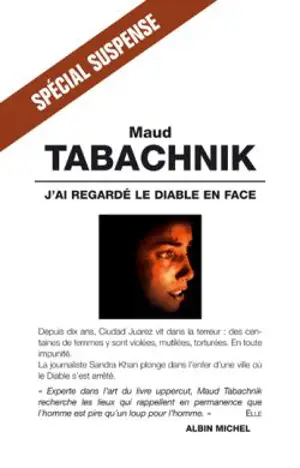 J'ai regardé le diable en face - Maud Tabachnik